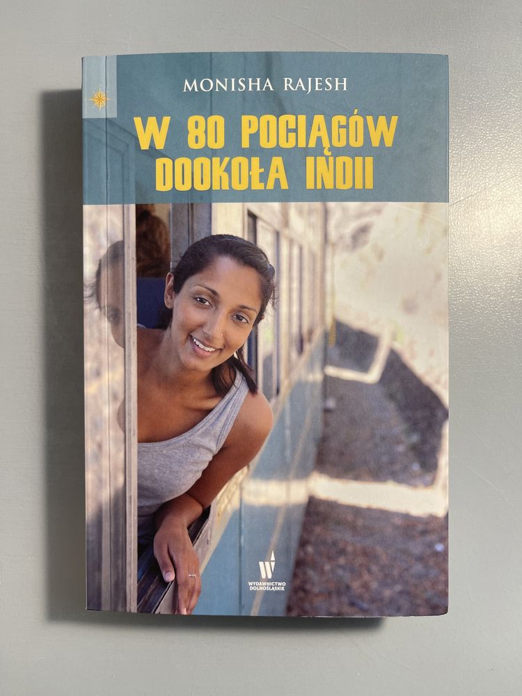 Książka „W 80 pociągów dookoła Indii” - nowa, miekka oprawa