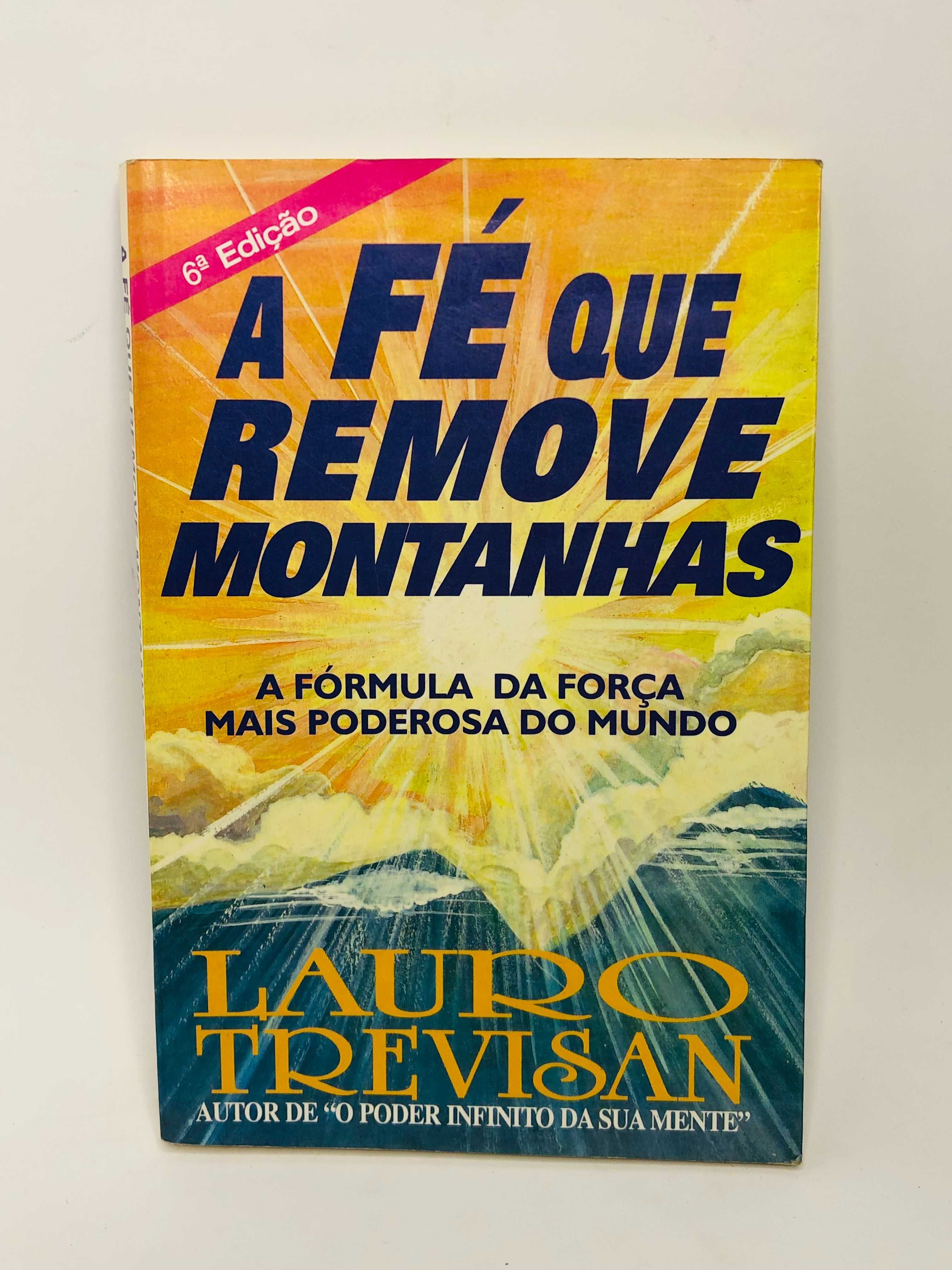 A Fé Que Remove Montanhas - Lauro Trevisan