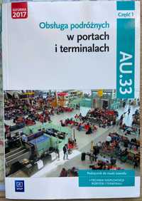 Obsługa podróżnych w portach i terminalach. Kwalifikacja AU.33 Część 1