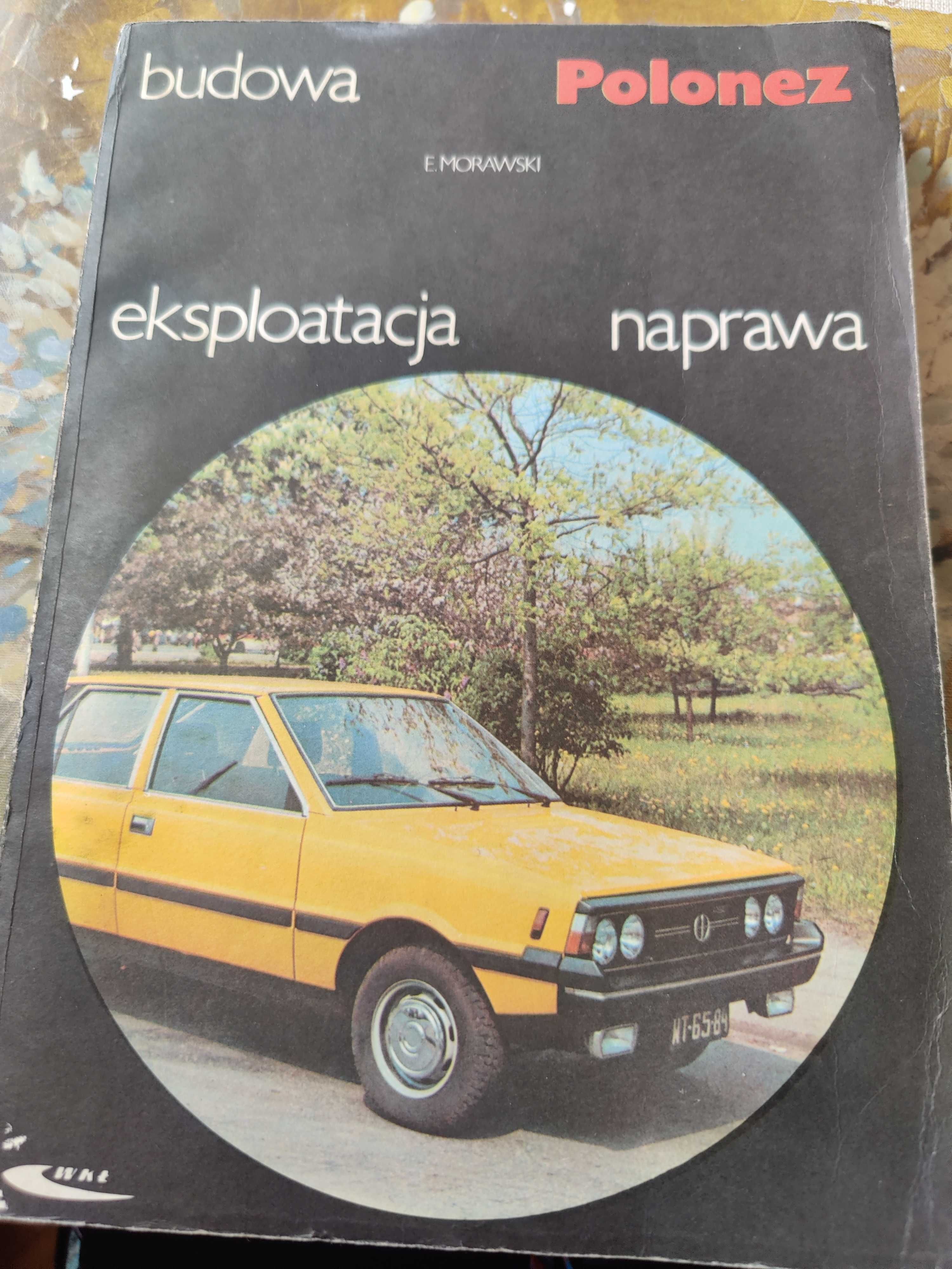 POLONEZ budowa eksploatacja E. Morawski