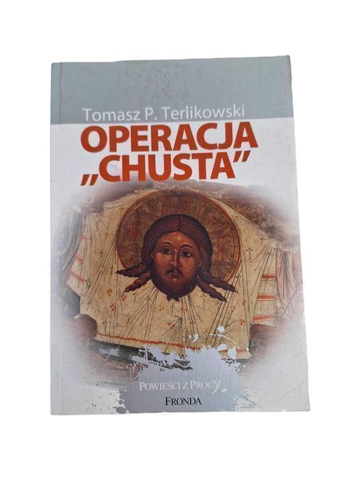 Operacja „Chusta” - Tomasz P. Terlikowski