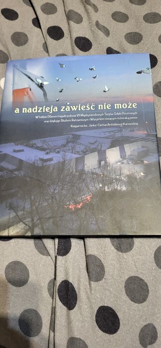 A nadzieja zawieść nie może W hołdzie Ofiarom