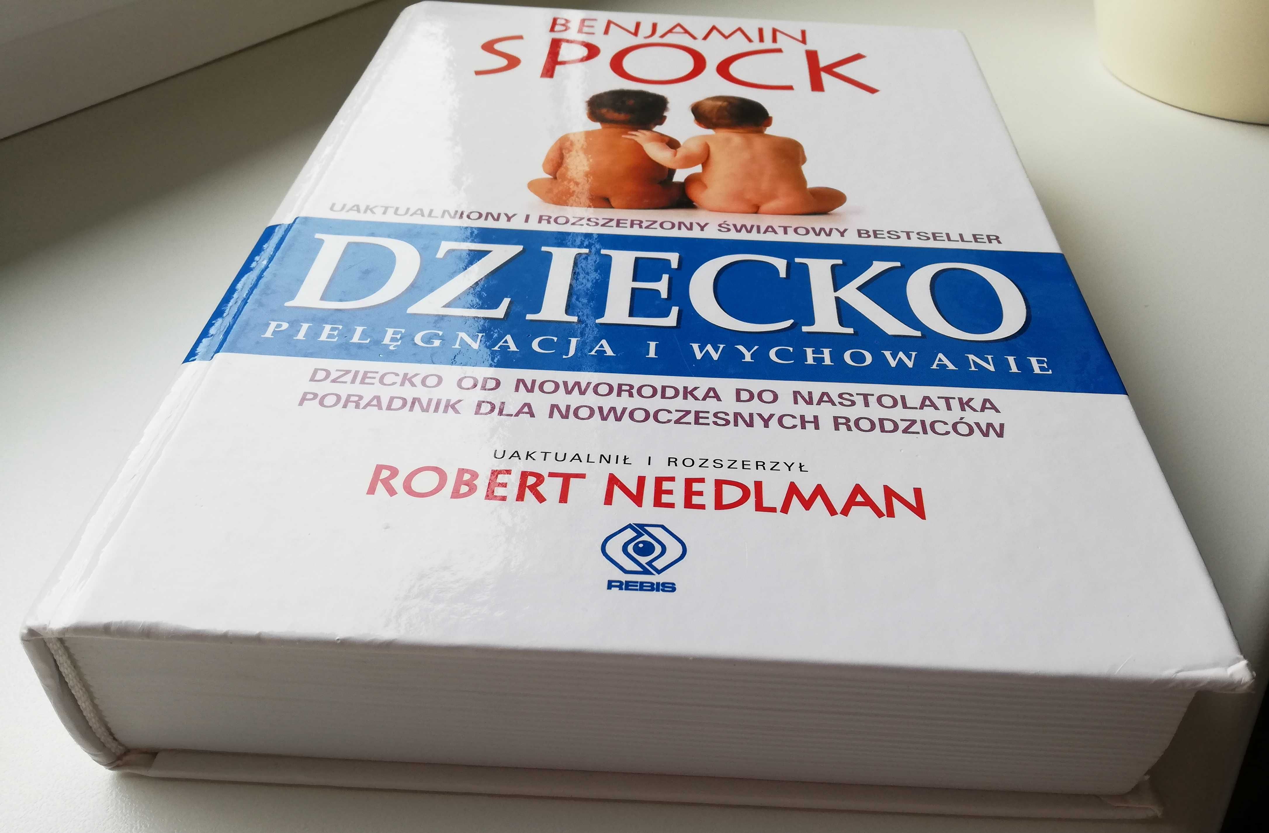 Dziecko pielęgnacja i wychowanie Benjamin Spock rozszerzony Needlman