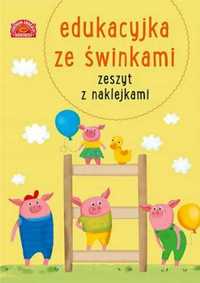 Edukacyjka ze świnkami Zeszyt z naklejkami - praca zbiorowa