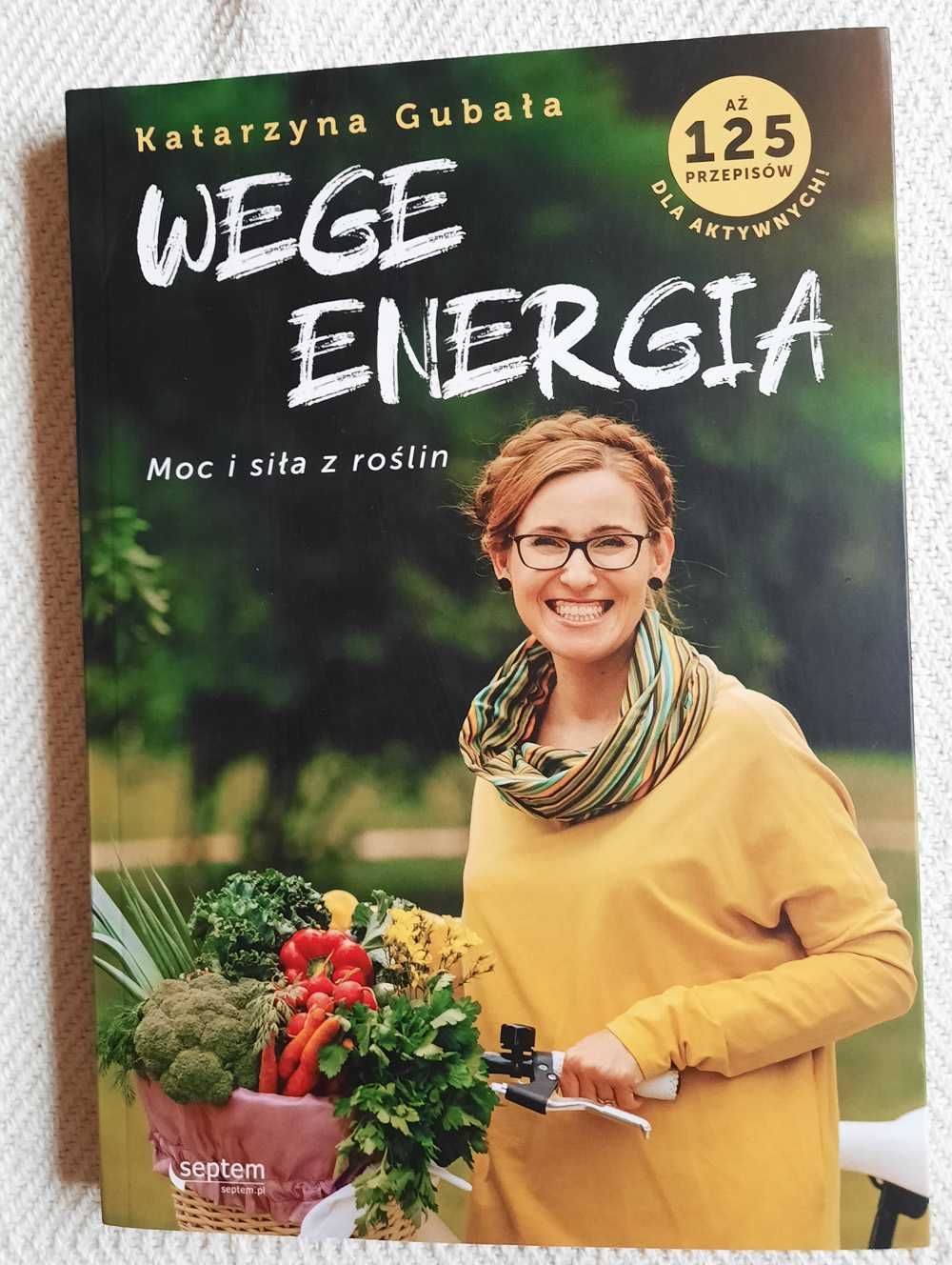 Książka „Wege energia. Moc i siła roślin” Katarzyna Gubała, Helion