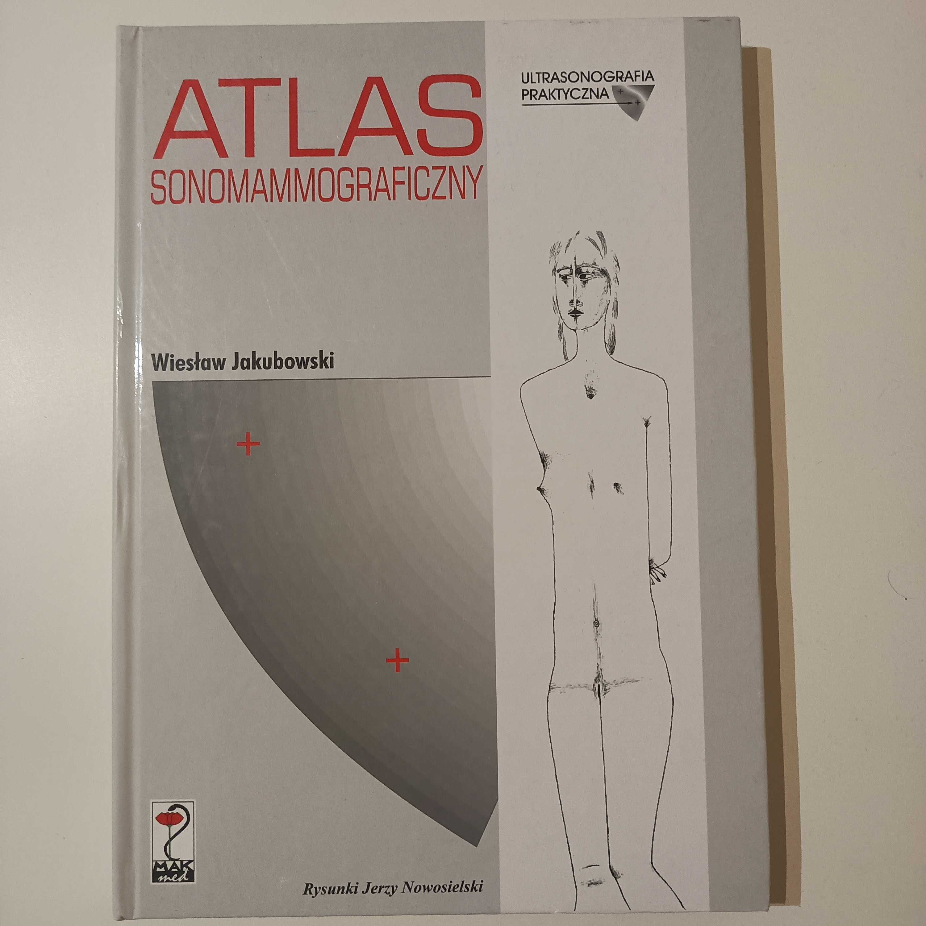 Atlas sonomammograficzny Wiesław Jakubowski