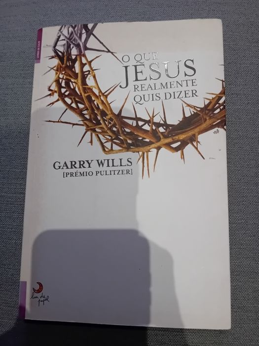 O que Jesus Realmente quis Dizer • Garry wills