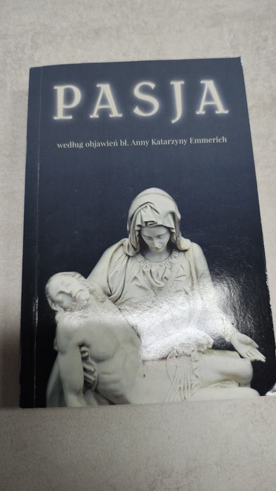 Pasja według objawień błogosławionej Anny Katarzyny Emmerich