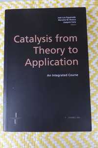 Catalysis from Theory to Application- An Integrated Course