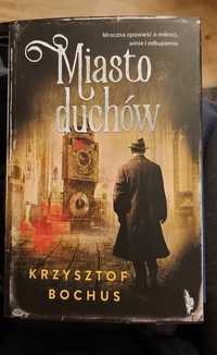 Miasto duchów Krzysztof Bochus