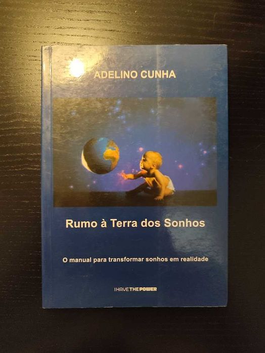 (Env. Incluído) Rumo à Terra dos Sonhos de Adelino Cunha