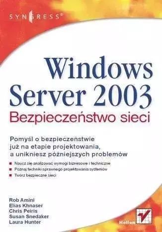 Windows Server 2003. Bezpieczeństwo Sieci Praca Zbiorowa