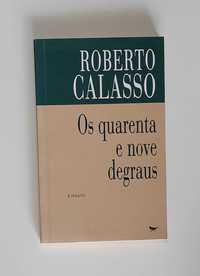 Os Quarenta e Nove Degraus - Roberto Calasso