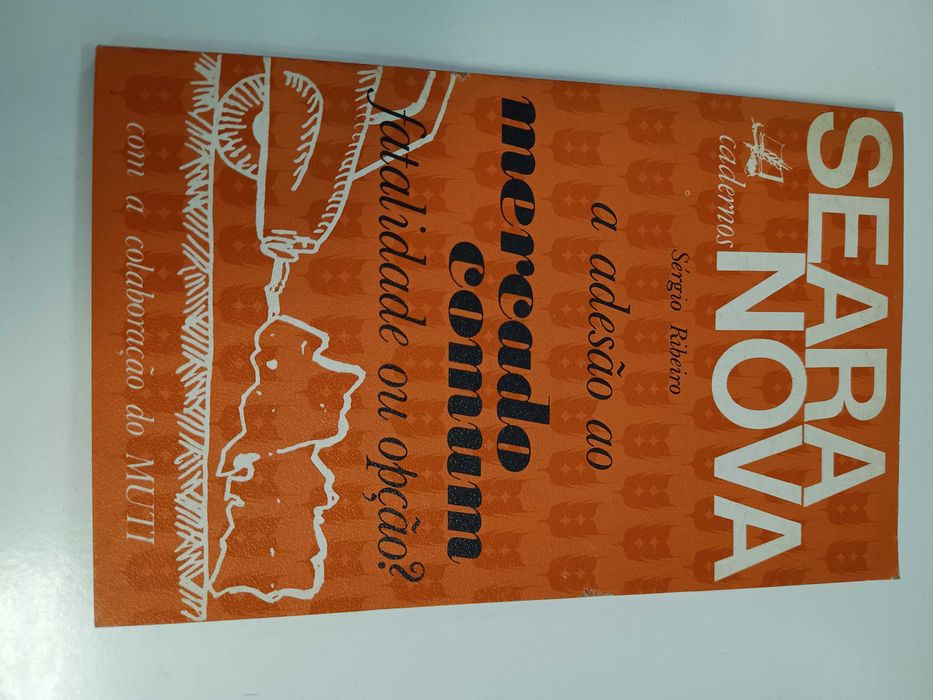 A adesão do mercado comum: fatalidade ou opção?, de Sérgio Ribeiro