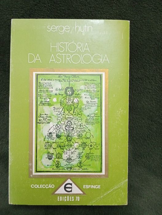 História da astrologia : ciência ou superstição / Serge Hutin; 1972