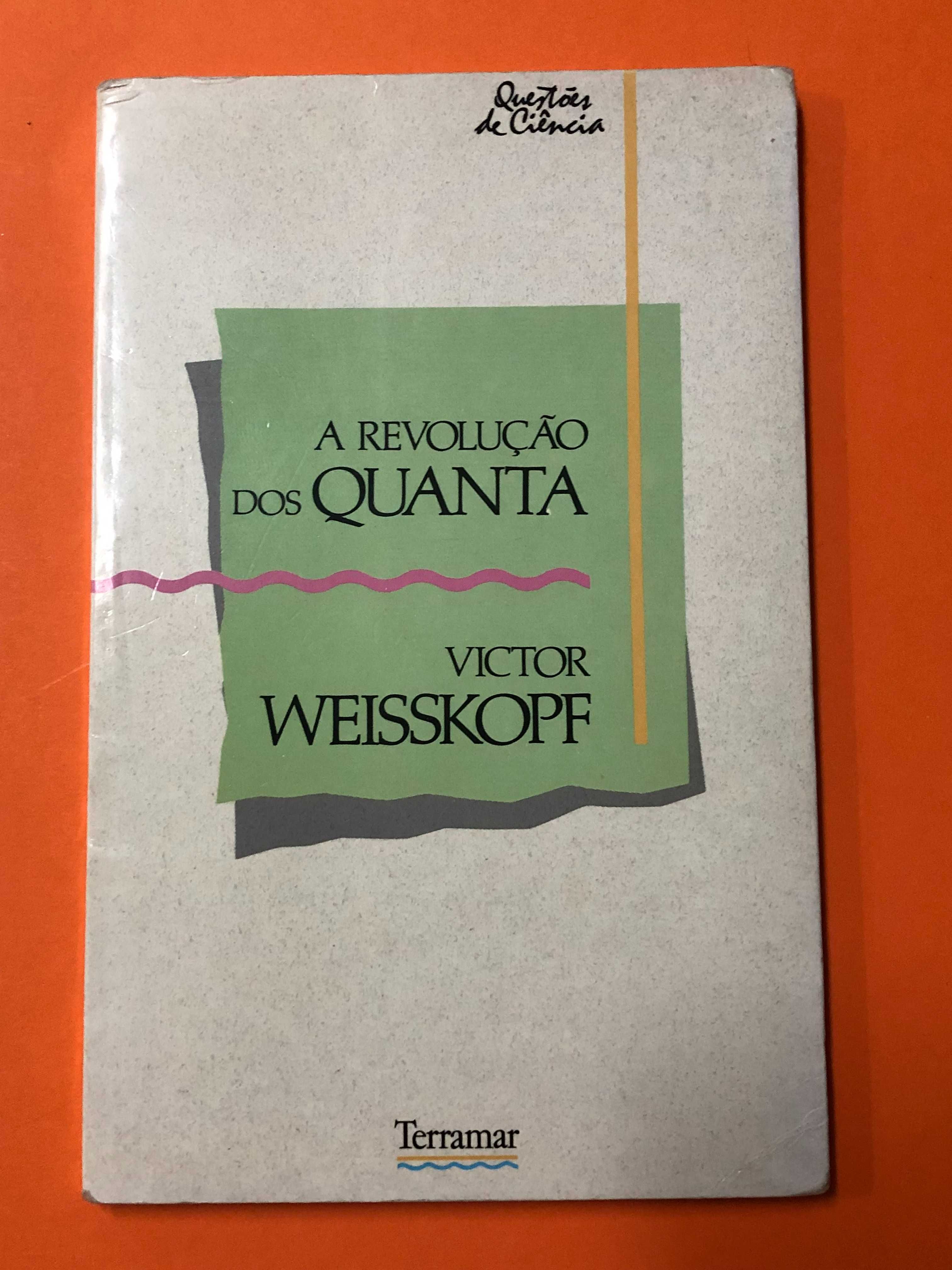 A revolução dos Quanta - Victor Weisskopf