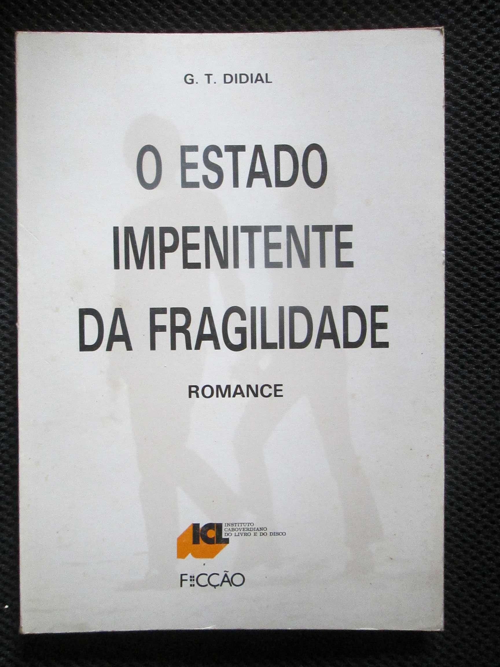 O Estado Impenitente da Fragilidade, de G. T. Didial