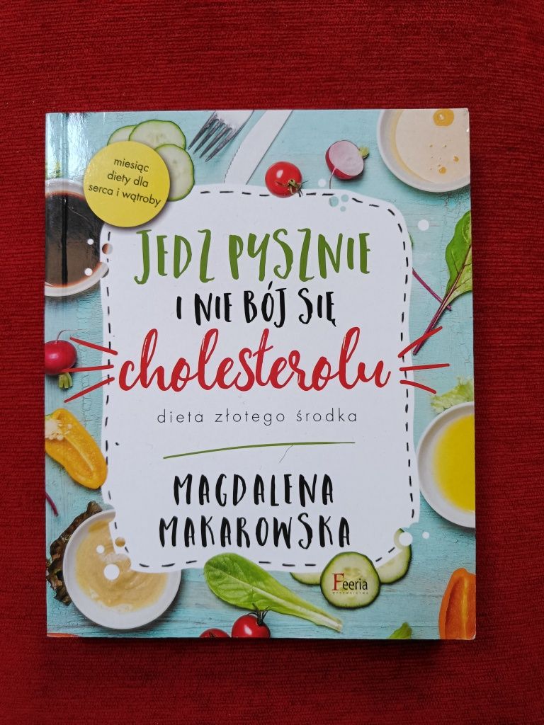 Jedz pysznie i nie bój się cholesterolu