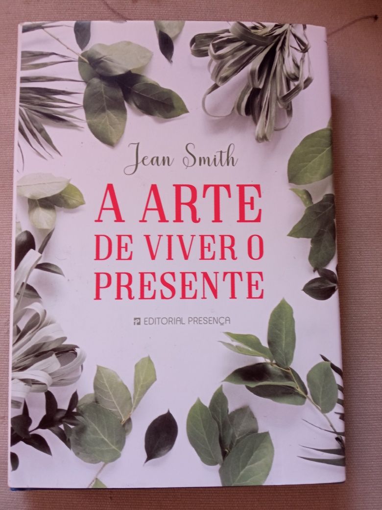 A Arte de Viver no Presente (Jean Smith)