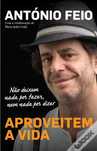 Aproveitem a Vida de António Feio
