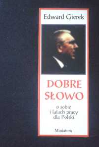 Edward Gierek  Dobre słowo O sobie i pracy dla Polski kolekcjonerska