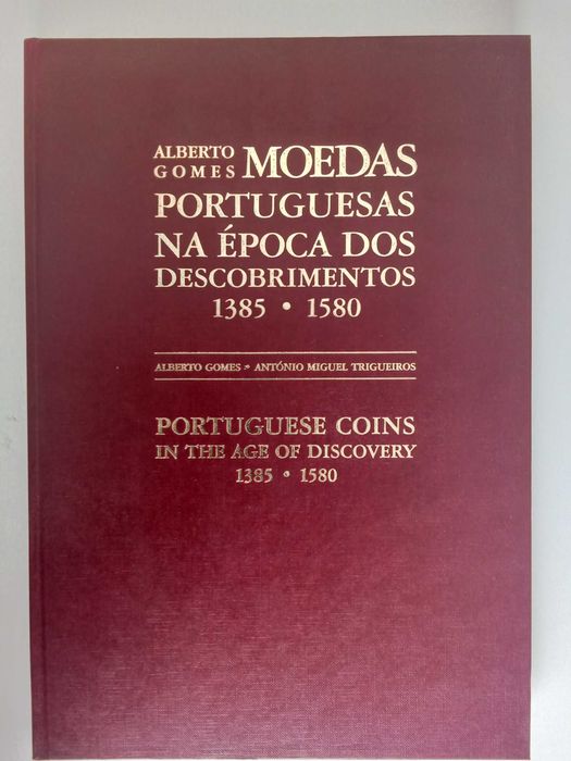 Moedas portuguesas na época dos Descobrimentos - Alberto Gomes