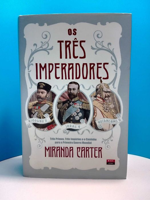 " Os Três Imperadores " de Miranda Carter