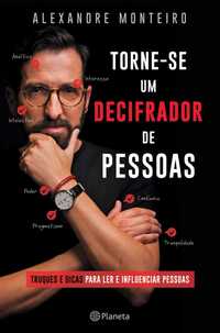 Torne-se um Decifrador de Pessoas - Alexandre Monteiro - NOVO