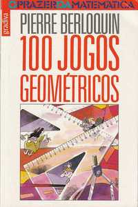 100 jogos geométricos-Pierre Berloquin-Gradiva