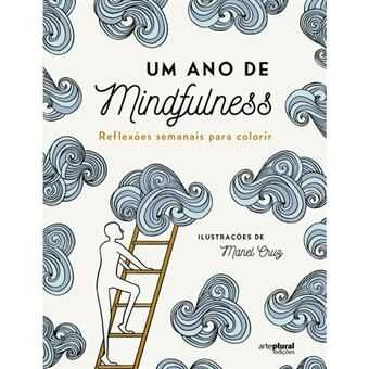 Um Ano de Mindfulness: Reflexões semanais para colorir, Manel Cruz