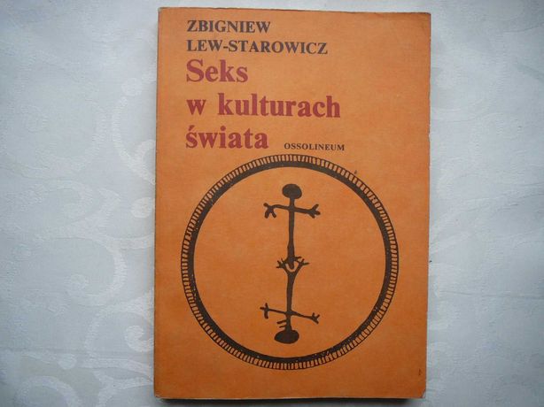 Lew-Starowicz ,, Seks  w kulturach świata "
