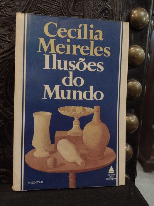 Ilusões do Mundo - Cecília Meireles 1983