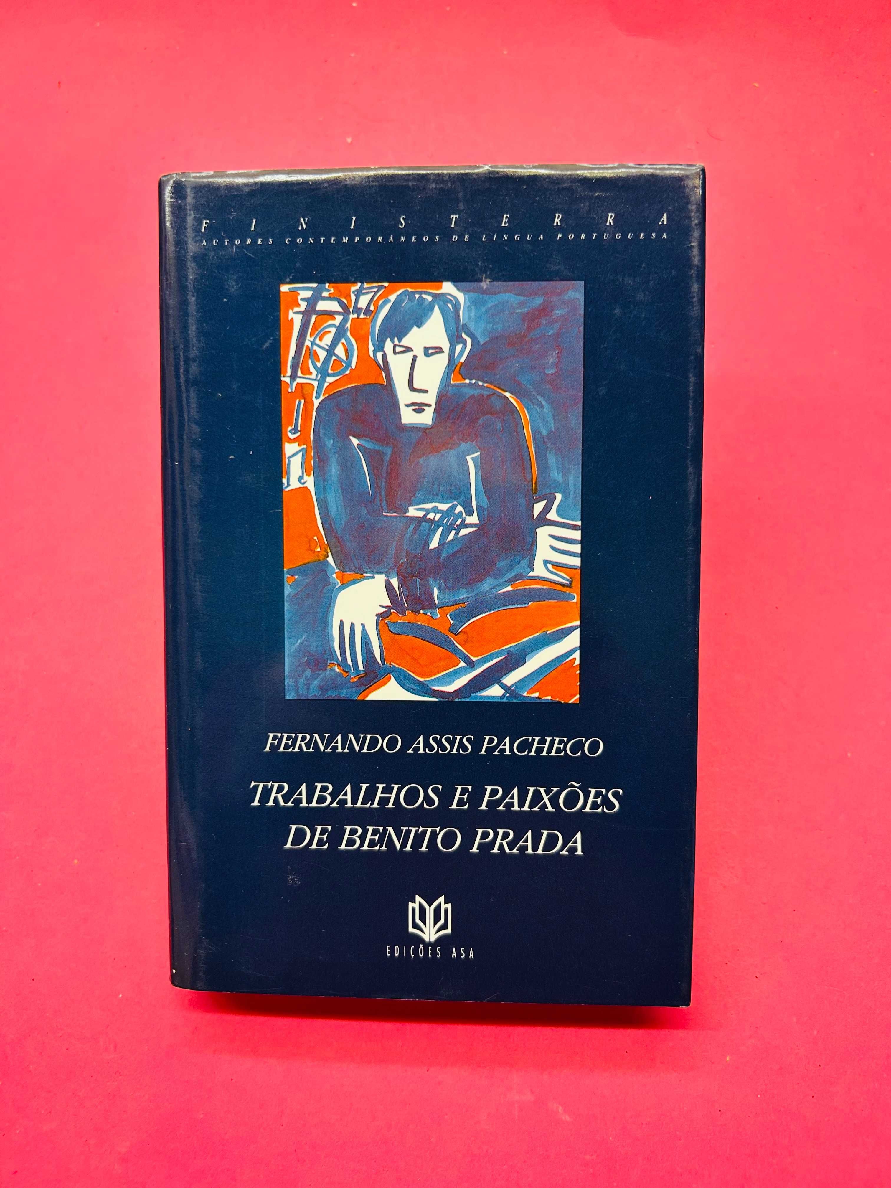Trabalhos E Paixões De Bento Prada - Fernando Assis Pacheco