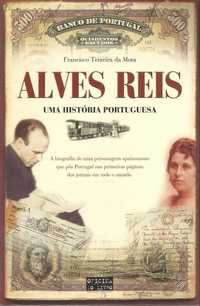 Alves Reis: Uma História Portuguesa