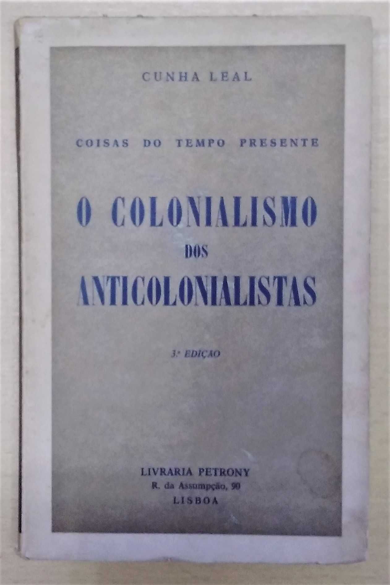 O colonialismo dos anticolonialistas - Cunha Leal