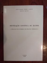 Paulo Orlando Pereira e Santos - Destilação contínua de álcool