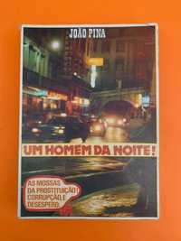 Um Homem da Noite - João Pina