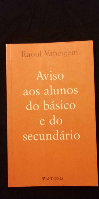 Raoul Vaneigem - Aviso aos alunos do básico e do secundário