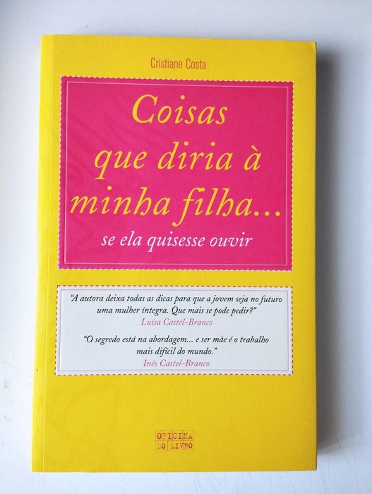 Coisas que eu diria a minha filha... se ela quisesse ouvir