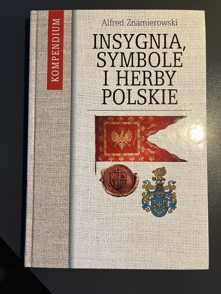 Insygnia, symbole i herby polskie Alfred Znamierowski