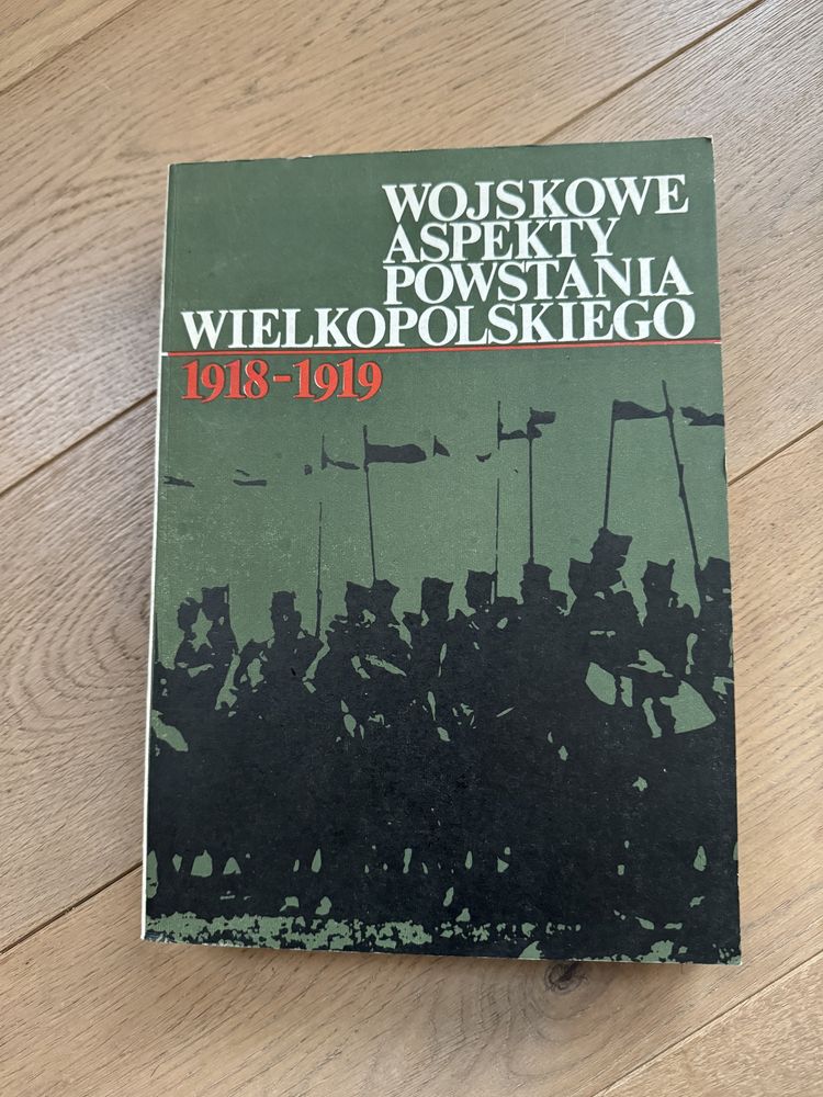 Wojskowe aspekty powstania wielkopolskiego 1918