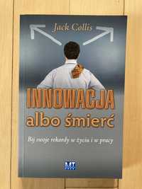 Innowacja albo śmierć (Jack Collis)