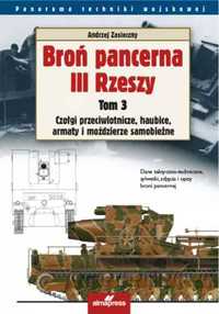 Broń pancerna III Rzeszy T.3 Czołgi... - Andrzej Zasieczny