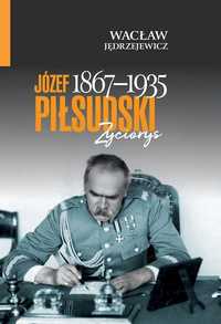 Józef Piłsudski (1867, 1935). Życiorys