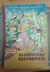 Na listeczku kalinowym - Ewa Szelburg - Zarembina 1955 rok .
Oferuję s