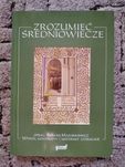 Podręcznik "Zrozumieć Średniowiecze" autor Roman Mazurkiewicz