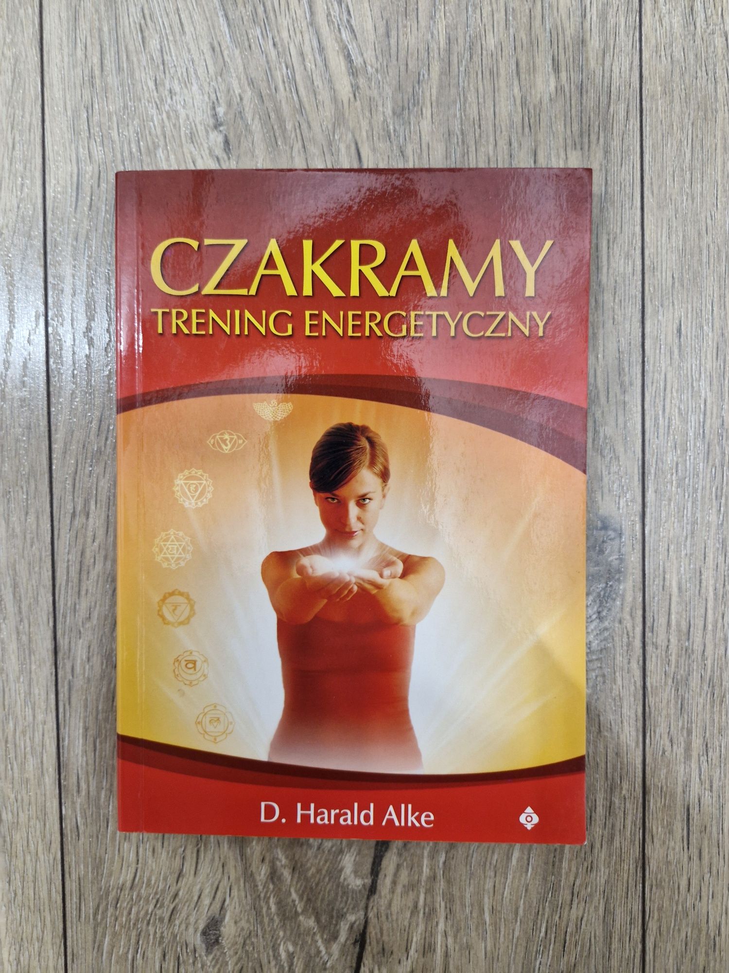 Czakramy Trening Energetyczny D. Harald Alke