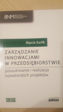 Zarządzanie innowacjami w przedsiębiorstwie - Marcin Karlik