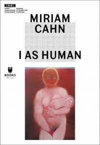 Miriam Cahn. I As Human, Praca Zbiorowa