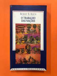 O trabalho das Nações -   Robert B. Reich